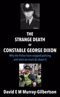 The Strange Death of Constable George Dixon