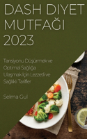 Dash Diyet Mutfağı 2023