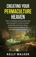 Creating Your Permaculture Heaven