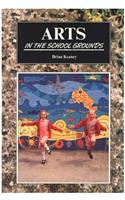 Arts in the School Grounds: Learning Through Landscapes. Ages 5-11