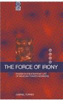 The Force of Irony