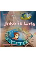 Jake is Late