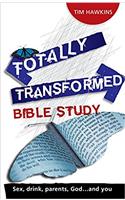 TOTALLY TRANSFORMED BIBLE STUDY