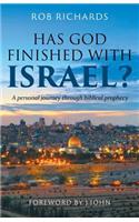 Has God Finished with Israel?