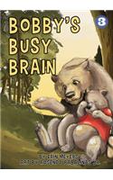 Bobby's Busy Brain
