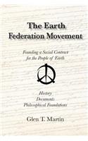 The Earth Federation Movement. Founding a Global Social Contract. History, Documents, Vision