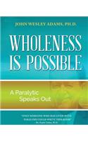 Wholeness is Possible