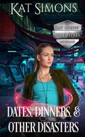 Dates, Dinners, and Other Disasters: A Cary Redmond Short Story Anthology