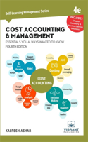 Cost Accounting and Management Essentials You Always Wanted to Know