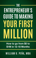 Entrepreneur's Guide to Making Your First Million