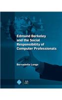 Edmund Berkeley and the Social Responsibility of Computer Professionals