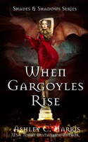 When Gargoyles Rise