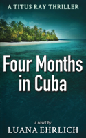 Four Months in Cuba