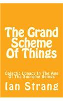 Grand Scheme Of Things