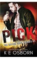 Pick: The Recoil Rock Series #1(1 The Recoil Rock)