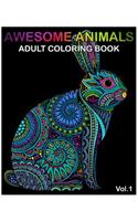 Awesome Animals: Adult Coloring Books Designs and Stress Relieving Mandala Patterns for Anger Release, Adult Relaxation(Volume 1)(1 Awesome Animals)