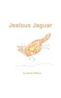 Jealous Jaguar: (10 Emotional Animal Alphabet)