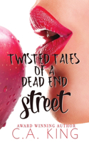 Twisted Tales Of A Dead End Street
