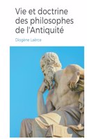 Vies et doctrines des philosophes de l'Antiquité