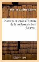 Notes Pour Servir À l'Histoire de la Noblesse de Berri