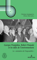 Georges Pompidou, Robert Poujade et les defis de l'environnement