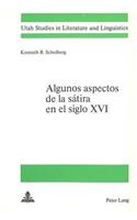 Algunos Aspectos de La Satira En El Siglo XVI: (12 Utah Studies in Literature and Linguistics)