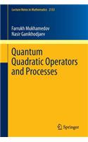 Quantum Quadratic Operators and Processes