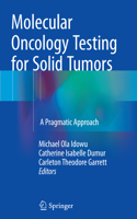 Molecular Oncology Testing for Solid Tumors