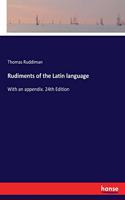 Rudiments of the Latin language