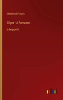 Cliges - A Romance