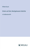Schein und Sein; Nachgelassene Gedichte