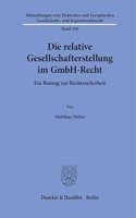 Die Relative Gesellschafterstellung Im Gmbh-Recht