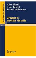 Groupes Et Anneaux Reticules