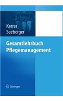 Gesamtlehrbuch Pflegemanagement