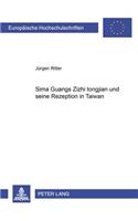 Sima Guangs «Zizhi Tongjian» Und Seine Rezeption in Taiwan