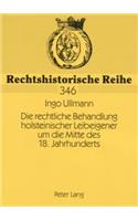 rechtliche Behandlung holsteinischer Leibeigener um die Mitte des 18. Jahrhunderts