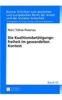 Die Koalitionsbetaetigungsfreiheit Im Gewandelten Kontext
