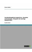 Verschuldungskrise Argentinien - Ursachen und Lösungen - Beispiele für künftige Länderkrisen?