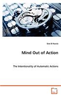 Mind Out of Action