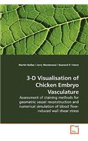3-D Visualisation of Chicken Embryo Vasculature