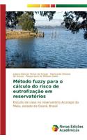 Método fuzzy para o cálculo do risco de eutrofização em reservatórios