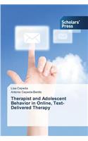 Therapist and Adolescent Behavior in Online, Text-Delivered Therapy