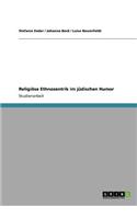 Religiöse Ethnozentrik im jüdischen Humor