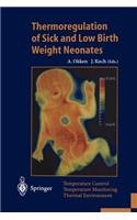 Thermoregulation of Sick and Low Birth Weight Neonates