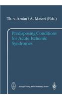 Predisposing Conditions for Acute Ischemic Syndromes