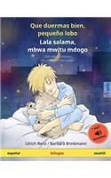 Que duermas bien, pequeño lobo - Lala salama, mbwa mwitu mdogo (español - swahili)