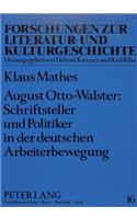 August Otto-Walster: Schriftsteller Und Politiker in Der Deutschen Arbeiterbewegung