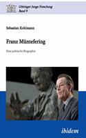 Franz Müntefering. Eine politische Biographie