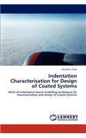 Indentation Characterisation for Design of Coated Systems