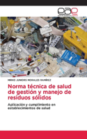 Norma técnica de salud de gestión y manejo de residuos sólidos